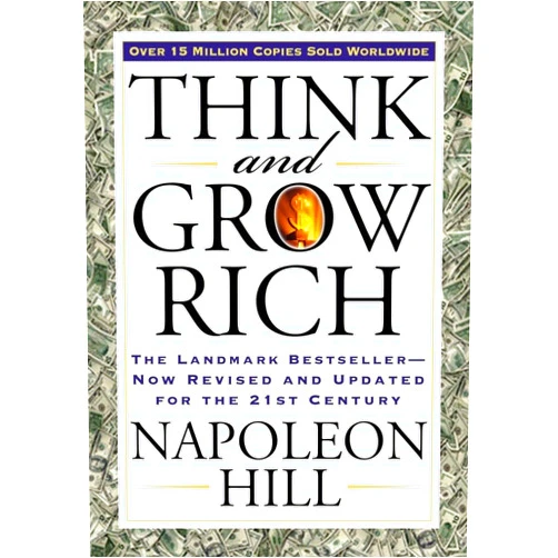 Napoleon Hill,Arthur R. Pell Think and Grow Rich: The Landmark Bestseller Now Revised and Updated for the 21st Century (Think and Grow Rich Series)