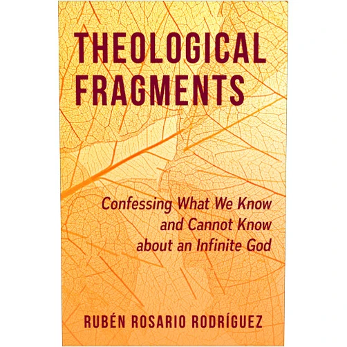 Ruben Rosario Rodriguez Theological Fragments