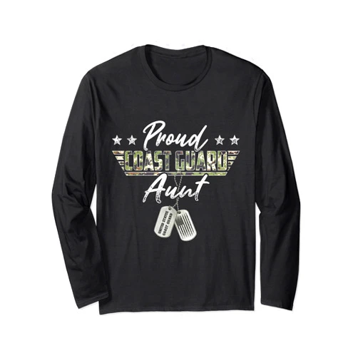 Proud U.S. Army & Military Family Veteran Gift Proud Coast Guard Aunt American Military Gifts Long Sleeve T-Shirt