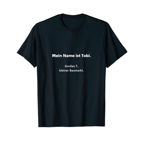 Lustige Sprüche Bilder Zitate & Geschenke My name is Tobi - large T, small hardware store. T-Shirt