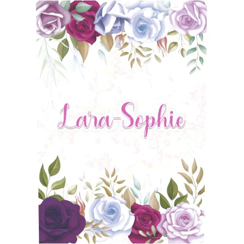Helgard Larissa GM Publishing Lara-Sophie: Notizbuch A5 | Personalisierter vorname Lara-Sophie | Geburtstagsgeschenk für Frau, Mutter, Schwester, Tochter | Design: Blumendekoration ... A5 (14,8 x 21 cm) (German Edition)
