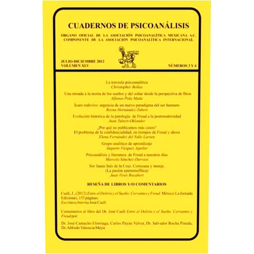 Julia Casamadrid Pérez,José Camacho Elorriaga,Carlos Payán,Salvador Rocha Pineda,Alfredo Valencia Mejía,Christopher Bollas,Alfonso Pola Matte,Reyna Hernández-Tubert,Juan Tubert-Oklander,Elena Fernández del Valle Larsen CUADERNOS DE PSICOANÁLISIS, JULIO-DICIEMBRE 2012 vol XLV, núms. 3 y 4 (Spanish Edition)