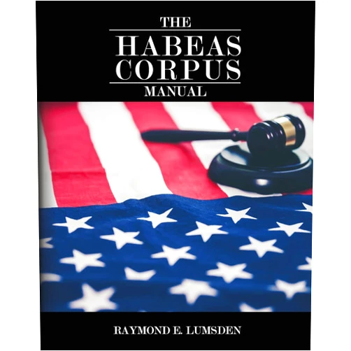 Raymond E. Lumsden,Freebird Publishers,Cyber Hut Designs The Habeas Corpus Manual