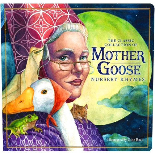 Mother Goose,Gina Baek The Classic Mother Goose Nursery Rhymes (Board Book): The Classic Edition