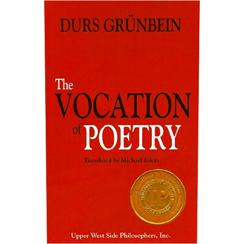 Durs Grünbein,Michael Eskin The Vocation of Poetry (Subway Line Book 4)