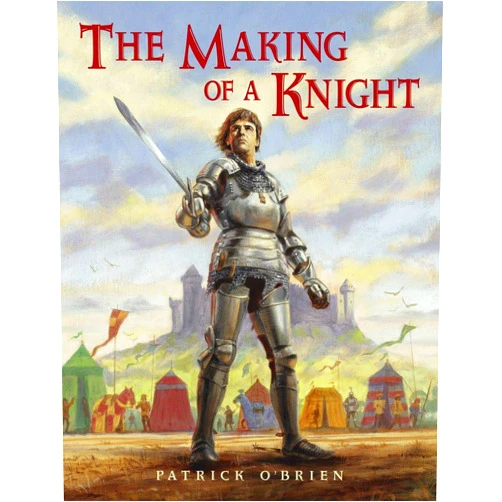Patrick O'Brien The Making of a Knight