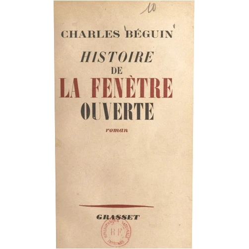 French Edition by Charles Béguin (Author) Format: Kindle Edition Histoire de la fenêtre ouverte (French Edition)