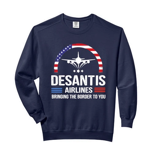 Desantis Airlines TEE Desantis Airlines Vintage Tee Bringing The Border to You Comfort Colors Adult Sweatshirt