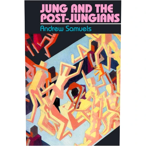 Andrew Samuels Jung and the Post-Jungians