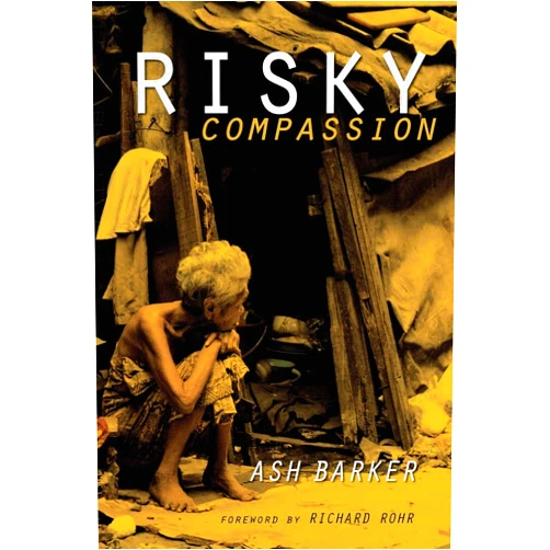Ashley J Barker,Ash Barker Risky Compassion
