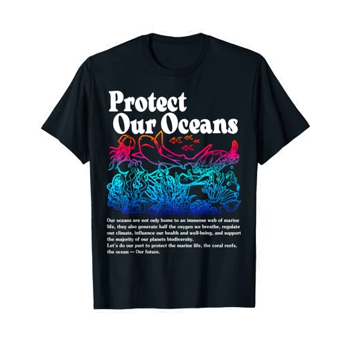 Protect Our Oceans Save The Ocean Gifts Tees Protect Our Oceans Save The Ocean World Ocean Day Earth Day T-Shirt