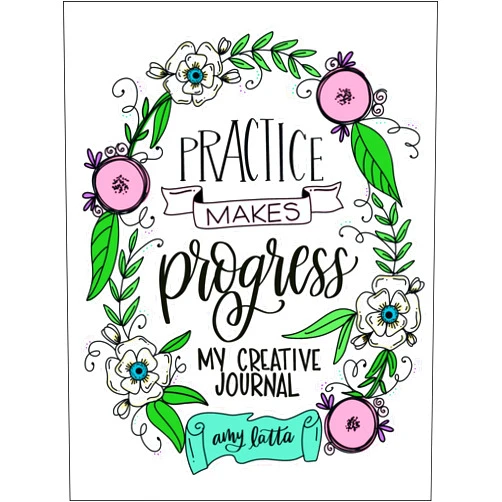 By Amy Latta (Author) Practice Makes Progress: My Creative Journal