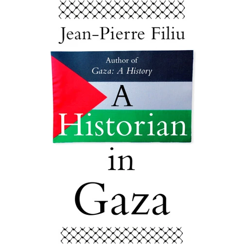 By Jean-Pierre Filiu (Author), Cynthia Schoch (Author), Trista Selous (Author) & 0 more A Historian in Gaza