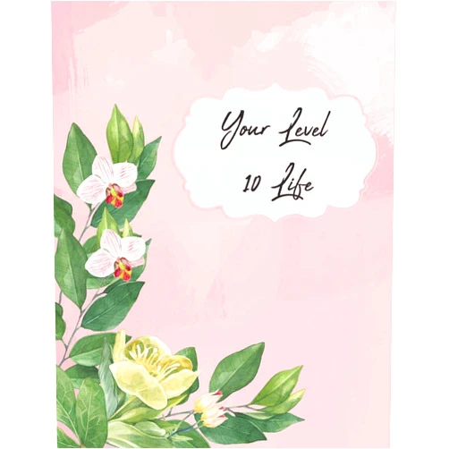 Adantes Publishing Your Level 10 Life: How to Achieve Your Ideal Life in Just 30 Days Using Our Planner Tracker