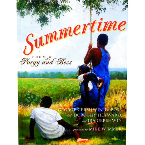 By Dubose Heyward (Author), Dorothy Heyward (Author), George Gershwin (Author), Ira Gershwin (Author), Mike Wimmer (Illustrator) & 1 more Summertime