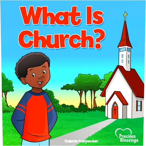 Valerie Carpenter,Chad Thompson What Is Church? (Precious Blessings)