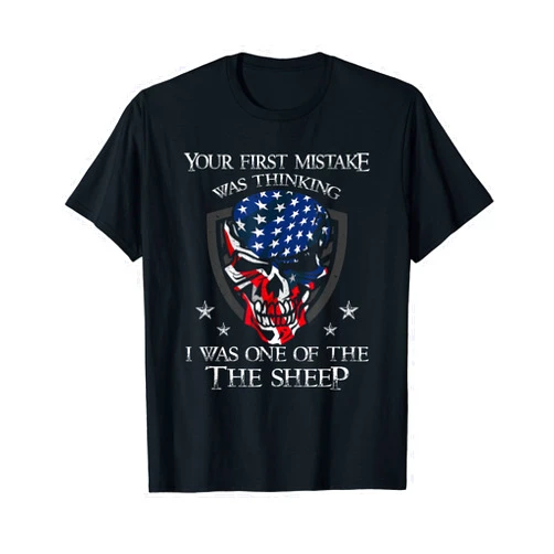 American Flag - Skull Veteran Gift - Dressed4Duty Your First Mistake Was Thinking I Was One Of The Sheep Skull T-Shirt