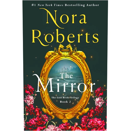Nora Roberts The Mirror: The Lost Bride Trilogy, Book 2