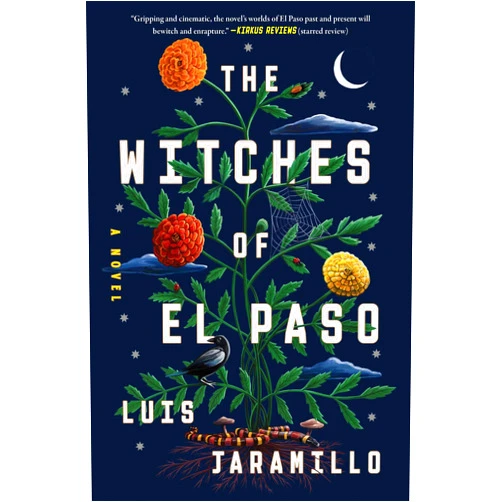Luis Jaramillo The Witches of El Paso: A Novel