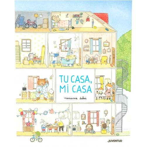 Spanish Edition by Marianne Dubuc (Author, Illustrator), Raquel Solà i Garcia (Translator) Tu casa, mi casa (Spanish Edition)