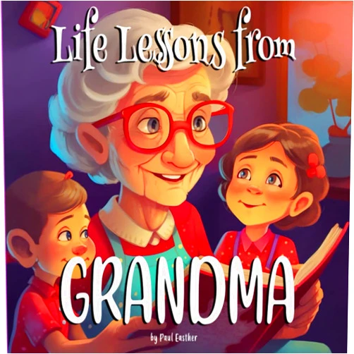 Mr Paul Easther Life Lessons From Grandma