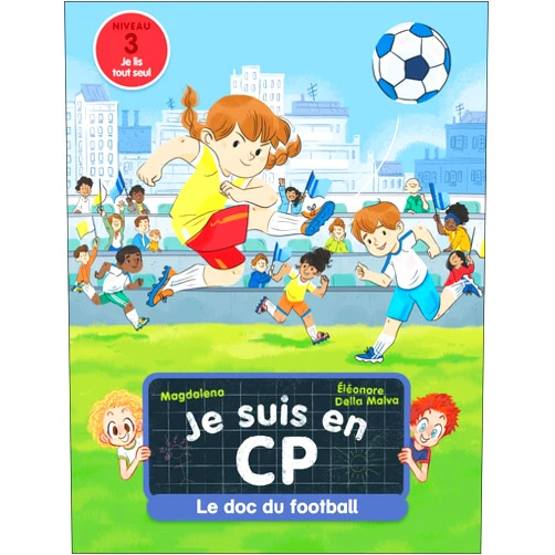 French Edition by Magdalena (Author), Éléonore Della Malva (Illustrator) Je suis en CP - Le doc du football: Niveau 3