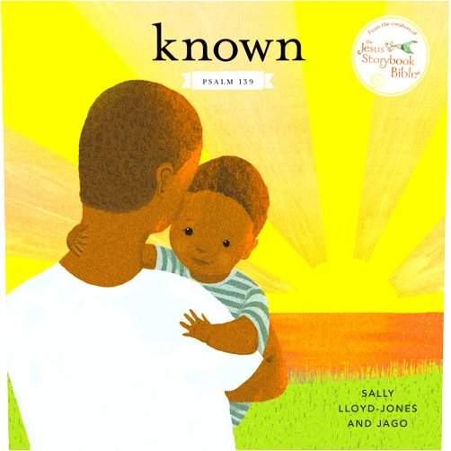 Sally Lloyd-Jones,Jago Known: Psalm 139 (Jesus Storybook Bible)