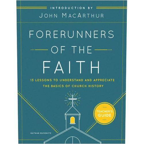 By Nathan Busenitz (Author), John MacArthur (Introduction) Forerunners of the Faith: Teacher's Guide: 13 Lessons to Understand and Appreciate the Basics of Church History