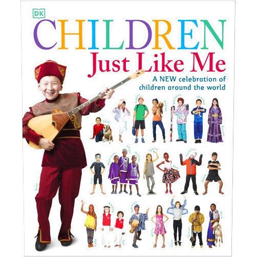 DK Children Just Like Me: A new celebration of children around the world