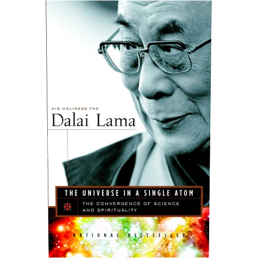 Dalai Lama The Universe in a Single Atom: The Convergence of Science and Spirituality