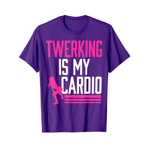 Booty Dance Twerking Twerking Is My Cardio Twerk Dance T-Shirt