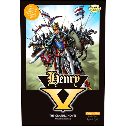 John McDonald,William Shakespeare,Clive Bryant,Neill Cameron,Bambos,Jason Cardy,Kat Nicholson,Nigel Dobbyn,Keith Howell,Jo Wheeler Henry V: The Graphic Novel (American English, Original Text Edition)
