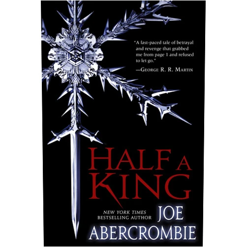By Joe Abercrombie (Author) Format: Kindle Edition Half a King (Shattered Sea Book 1)