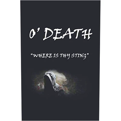 By Johnny Mays (Author) O' Death: Where is Thy Sting