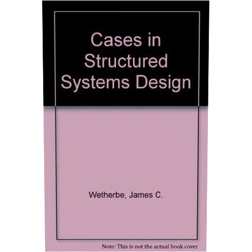 By James C. Wetherbe (Author) Cases in Systems Analysis and Design
