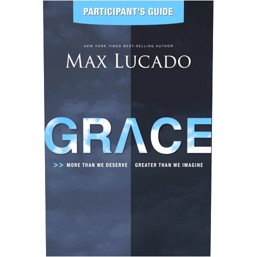 By Max Lucado (Author), Amanda Hope Haley (Author) Grace: More Than We Deserve, Greater Than We Imagine (Participant's Guide)