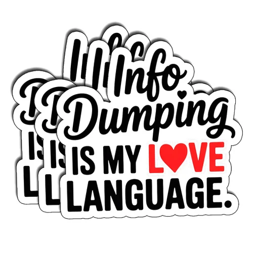 ATRADUNI (3Pcs) Info Dumping is My Love Language Sticker Funny Introvert Stickers Humorous Sarcastic Gifts Waterproof Vinyl Decals Nerdy Geeky Gifts Laptop Tumbler Stickers Size 3