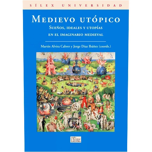 Spanish Edition by Martín Alvira Cabrer (Author), Jorge Díaz Ibáñez (Author) Medievo utópico: Sueños, ideales y utopías en el imaginario medieval