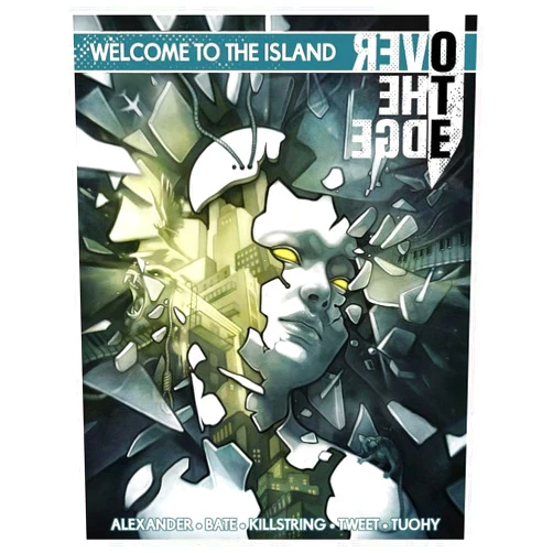 Justin Alexander,Jonathan Tweet,Nick Bate,Jonathan Killstring,Jeremy Tuohy Welcome to the Island: Over the Edge Adventure Anthology