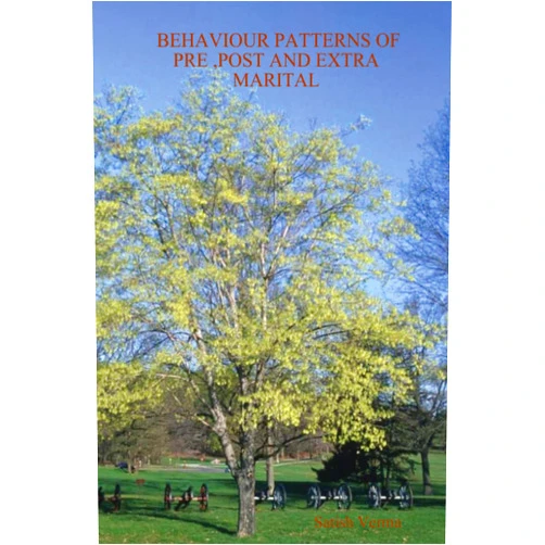 Satish Verma BEHAVIOUR PATTERNS OF PRE ,POST AND EXTRA MARITAL