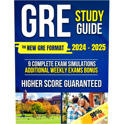 Ethan Sterling GRE Study Guide: The Most Complete Guide to Passing the Exam on Your First Try with the Highest Score | Includes 9 Full Exam Simulations and EXTRA Weekly Exams Based on the New GRE Format