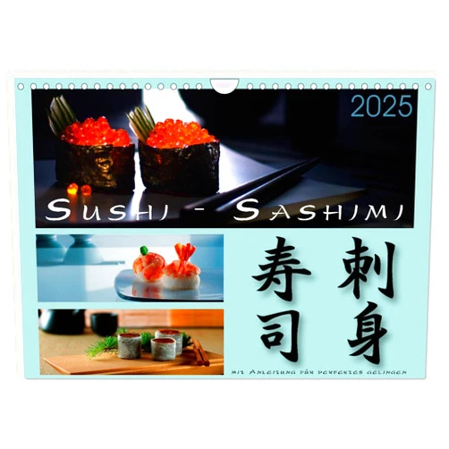 CALVENDO Sushi - Sashimi mit Anleitung für perfektes Gelingen (Wandkalender 2025 DIN A4 quer), CALVENDO Monatskalender [Calendar] Wolf Kloss