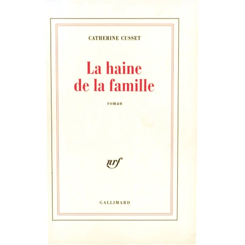 Catherine Cusset La haine de la famille