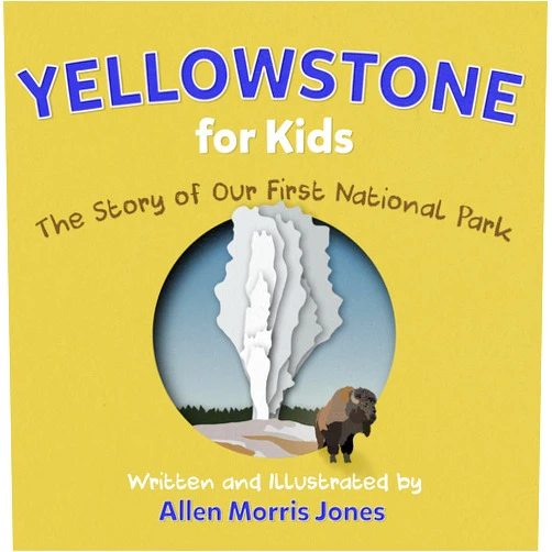 Allen Morris Jones Yellowstone for Kids