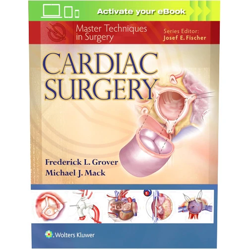 Frederick Grover,Dr. Michael J. Mack Cardiac Surgery (Master Techniques in Surgery)