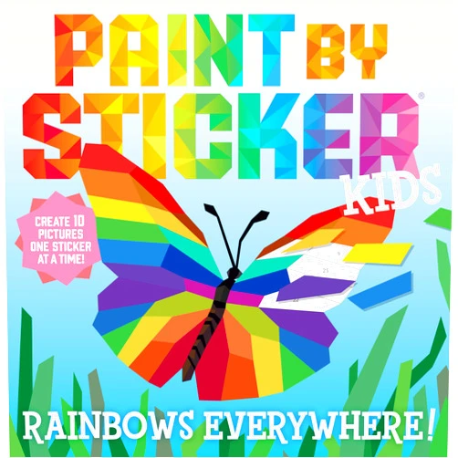 Workman Publishing Paint by Sticker Kids: Rainbows Everywhere!: Create 10 Pictures One Sticker at a Time!