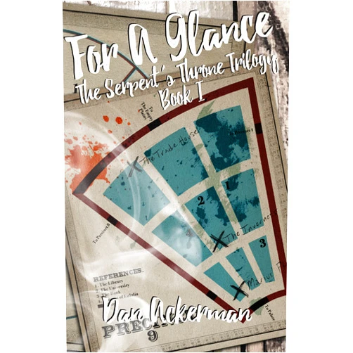 By Dan Ackerman (Author) Format: Kindle Edition For A Glance (The Serpent's Throne Book 1)