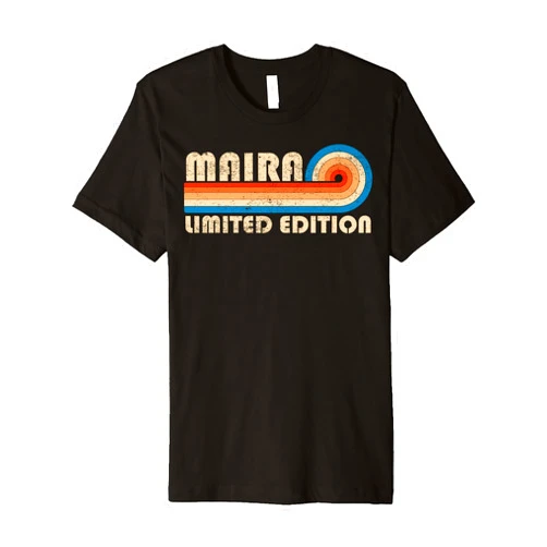 First Name Cool Given Name Gift Ideas MAIRA First Name Funny Retro Vintage Birthday Premium T-Shirt
