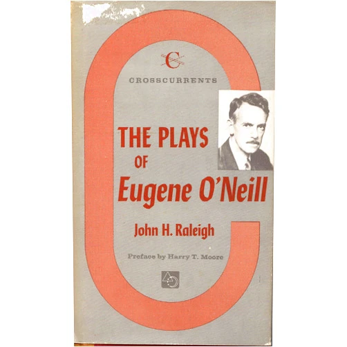 Eugene; John H. Raleigh (Editor) O'Neill The Plays of Eugene O'Neill