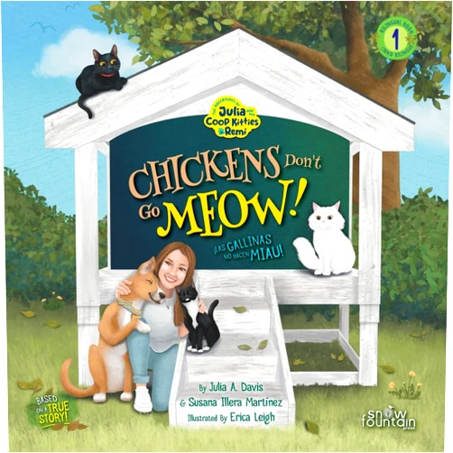 Julia A. Davis,Susana Illera Martínez,Erica Leigh Chickens Don't Go Meow!: ¡Las gallinas no hacen miau! (The Adventures of Julia and the Coop Kitties + Remi)